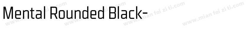 Mental Rounded Black字体转换